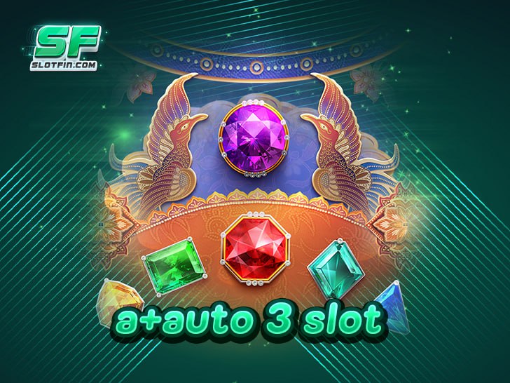 a+auto 3 slot สล็อตทุนน้อย ก็รวยได้ แจกหนัก แจกจริงทุกวัน